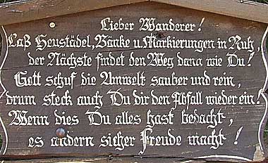 Lieber Wanderer - lass Heustadl, Bänke und Markierungen in Ruh, der nächste findet den Weg heirher genau so wie Du........