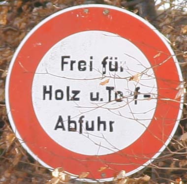 Verkehrszeichen: Frei für Holz- und Torfabfuhr - Detttishofen gehört zu Ratzenried (Argenbühl)