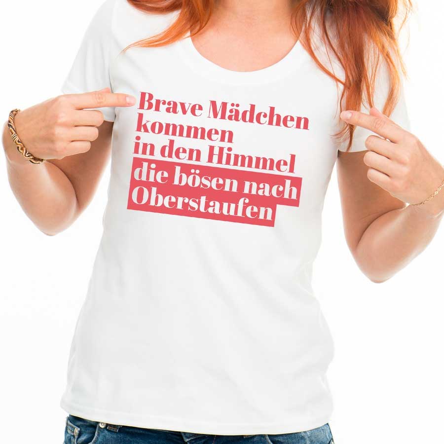 Brave Mädchen kommen in den Himmel, die bösen nach Oberstaufen