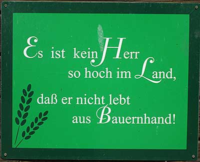 Es ist kein Herr so hoch im Land, dass er nicht lebt aus Bauernhand