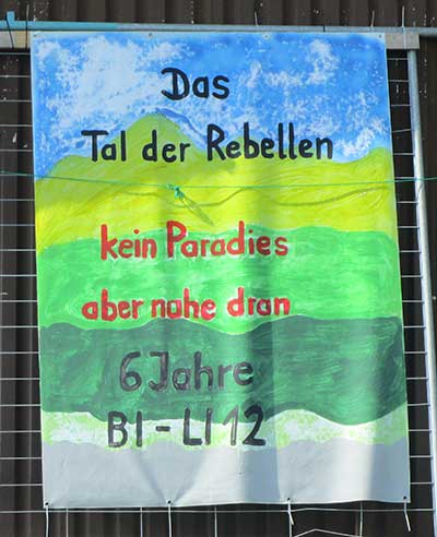 Das Tal der Rebellen - kein Paradies, aber nahe dran - BI 6. Jahrestag