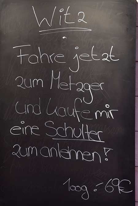 Metzgerwitz Allgäu: Fahre jetzt zum Metzger und kaufe mir eine Schulter, zum anlehnen!