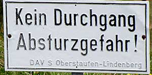 An der Brunnenau: Das sollte man Ernst nehmen, weil der Weg so weitergeht - Bild klicken! Hochgrat 2018