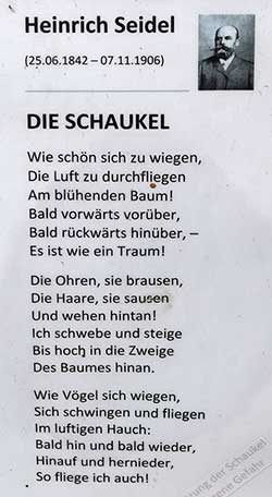 Heinrich Seidel Schaukelgedicht Wie schön sich zu wiegen, die Luft zu durchfliegen am blühenden Baum! Bald vorwärts vorüber, bald rückwärts hinüber, - Es ist wie ein Traum.