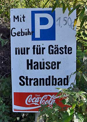 P nur für Gäste Hauser Strandbad rechts 1.50 Euro - Weg ist länger zum Strandbad