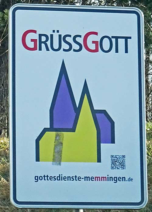 Hinweisschild auf Gottesdienste: Portal der gottesdienste-memmingen.de in Memmingen für Katholen und Evangelen - Grüß Gott wie man sagt im Alllgäu