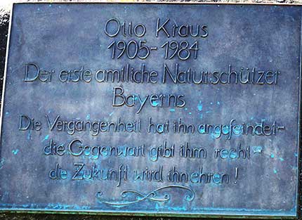 Otto Kraus - erster amtlicher Naturschützer Bayerns - die Vergangenheit hat ihn angefgeindet, die Gegenwart gibt ihm recht, die Zukunft wird ihn ehren